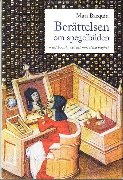 Berättelsen om spegelbilden - det höviska och det…