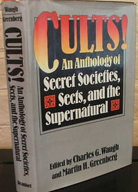 Cults: An Anthology of Secret Societies Sects and the Supernatural