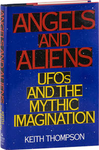 Angels and Aliens; UFO's and The Mythic Imagination