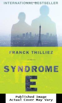 Syndrome E: A Novel by Thilliez, Franck - 2012-08-16 No Dust Jacket. See o