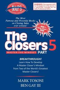 Master the Closers Mindset Breakthrough: Learn How to Develop a Master Closer's Mindset from Two...