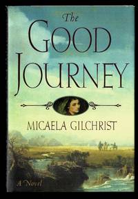 The Good Journey: A Novel