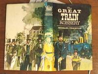 The Great Train Robbery by Michael Crichton - First Edition - 1975 - from Syber's Books ABN 15 100 960 047 (SKU: 0280006)