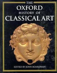 The Oxford History Of Classical Art - 