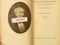 William Wordsworth of Rydal Mount:  An Account of the Poet and his Friends in the Last Decade