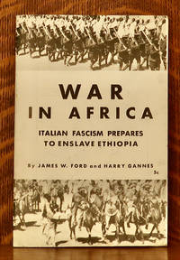 cover of WAR IN AFRICA, ITALIAN FASCISM PREPARES TO ENSLAVE ETHIOPIA