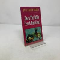 Does the Bible Teach Nutrition?