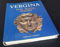 Vergina: The Royal Tombs and the Ancient City by Manolis Andronicos - 1984