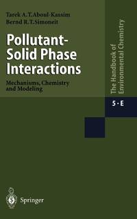 Pollutant-Solid Phase Interactions Mechanisms, Chemistry and Modeling