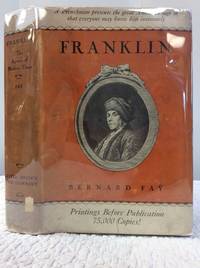 Franklin: the Apostle of Modern Times by Bernard Fay - 1st edition - from Kubik Fine Books Ltd, ABAA (SKU: 130008)