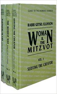 Woman and The Mitzvot / 3 Volume Set by Rabbi Getsel Ellinson - 2010