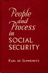 People and Progress in Social Security by DE SCHWEINITZ, KARL - 1948