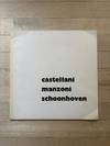 castellani, manzoni, schoonhoven (4-25 August 1962)