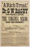 ["THE VIRGINIA NEGRO" IN 1875]. 'A Rich Treat.' Dr. G.W. Bagby will deliver a lecture, entitled The Virginia Negro, past and present!