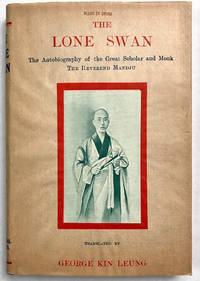 The lone swan, the autobiography of the great scholar and monk the Reverend Mandju by Leung, George Kin, translator; Reverend Mandju - 1929