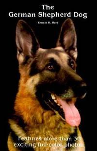 The German Shepherd Dog by Ernest H. Hart - 1984