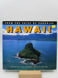 Hawaii: From the Skies of Paradise (Signed First Edition)
