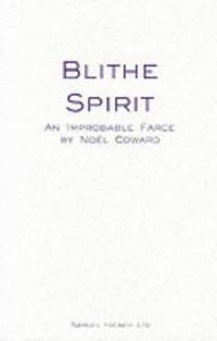 Blithe Spirit (Acting Edition S.)