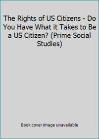 The Rights of US Citizens - Do You Have What it Takes to Be a US Citizen? (Prime Social Studies)