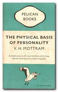 The Physical Basis Of Personality