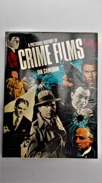 A  Pictorial history of crime films.