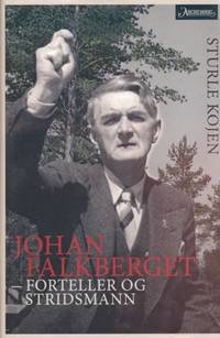 Johan Falkberget. Forteller og stridsmann