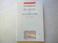 De ledoux a le corbusier. de Kaufmann Emil - 1990