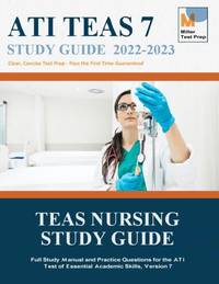 TEAS Nursing Study Guide: Full Study Manual and Practice Questions for the ATI Test of Essential...