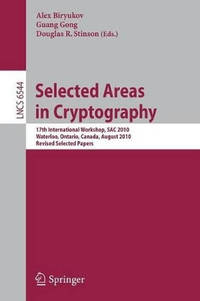 Selected Areas in Cryptography: 17th International Workshop, SAC 2010, Waterloo, Ontario, Canada,...