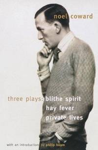 Blithe Spirit, Hay Fever, Private Lives: Three Plays