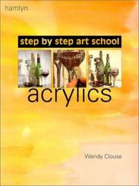 Step-by-Step Art School : Acrylics