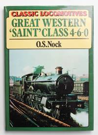 Great Western &quot;Saint&quot; Class 4-6-0 (Classic locomotives) by Nock, O. S - 1983