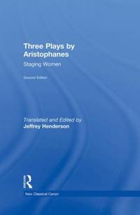 Three Plays by Aristophanes: Staging Women