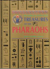 The Glories of Ancient Egypt: Treasures of the Pharaohs