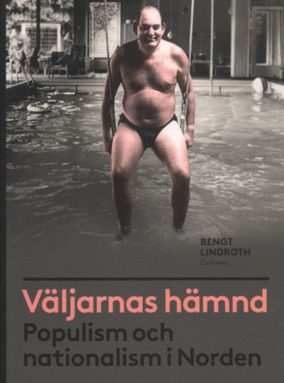 VÄLJARNAS HÄMND. Populism och nationalism i…