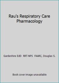 Rau's Respiratory Care Pharmacology