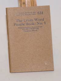 image of The cross word puzzle book: no. 1. With explanatory foreword and full hints for solving