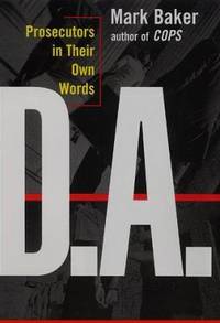 D. A. : Prosecutors in Their Own Words