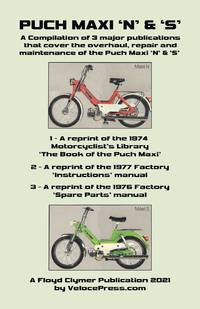 PUCH MAXI 'N' & 'S' A COMPILATION OF 3 MAJOR OVERHAUL, REPAIR AND MAINTENANCE PUBLICATIONS