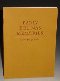 Early Bolinas Memories by Bullis, Mabel Dodge