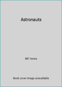 Astronauts by Bill Yenne - 1991