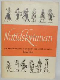 Nutidskvinnan. En brevkurs om sundhet, skönhet,…