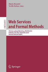 Web Services and Formal Methods : 7th International Workshop, WS-FM 2010, Hoboken, NJ, USA, September 16-17, 2010. Revised Selected Papers