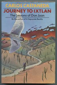 Journey to Ixtlan: The Lessons of Don Juan by CASTANEDA, Carlos - 1972