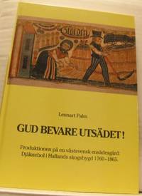Gud bevare utsädet! Produktionen på en västsvensk…