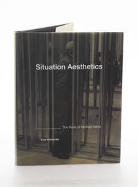 Situation Aesthetics: The Work of Michael Asher.