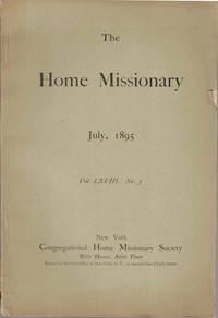 The Home Missionary, July 1895 Vol. LXVIII No.3
