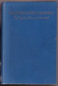 The Worst Journey in the World by Cherry-Garrard, Apsley - 1951