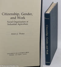 Citizenship, gender, and work: social organization of industrial agriculture