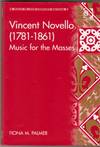 Vincent Novello 1781-1861. Music for the Masses